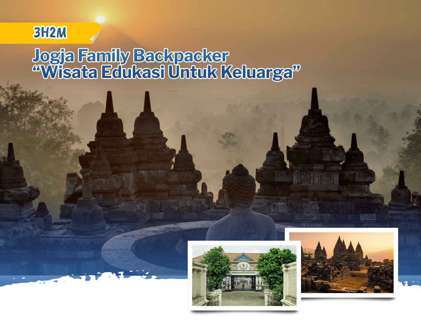 3H2M Jogja Family Backpacker “Wisata Edukasi Untuk Keluarga”