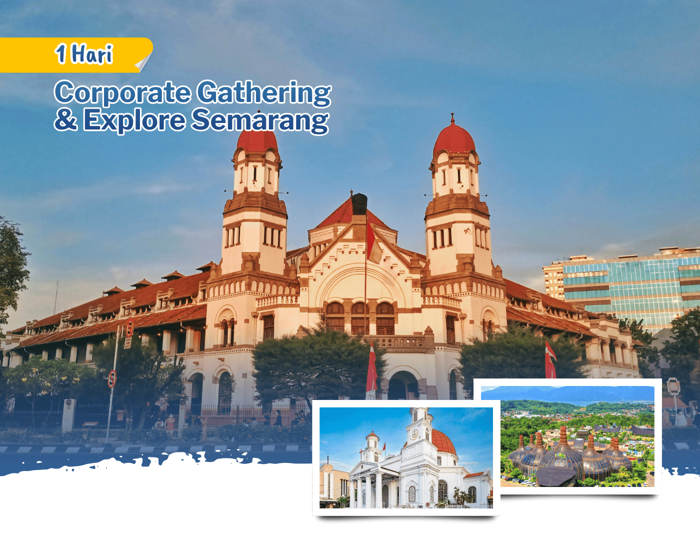 Corporate Gathering & Explore Semarang 1 Hari