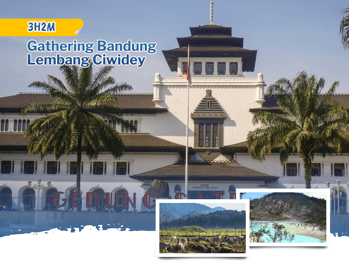 Gathering Bandung Lembang Ciwidey 3 Hari 2 Malam