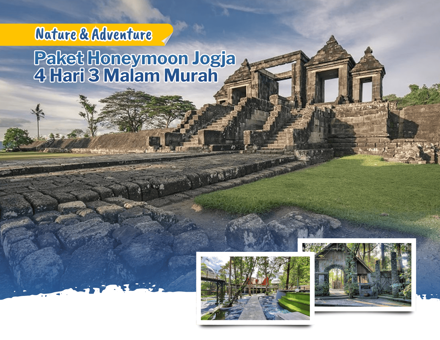 Paket Honeymoon Jogja 4 Hari 3 Malam Murah, Nature & Adventure