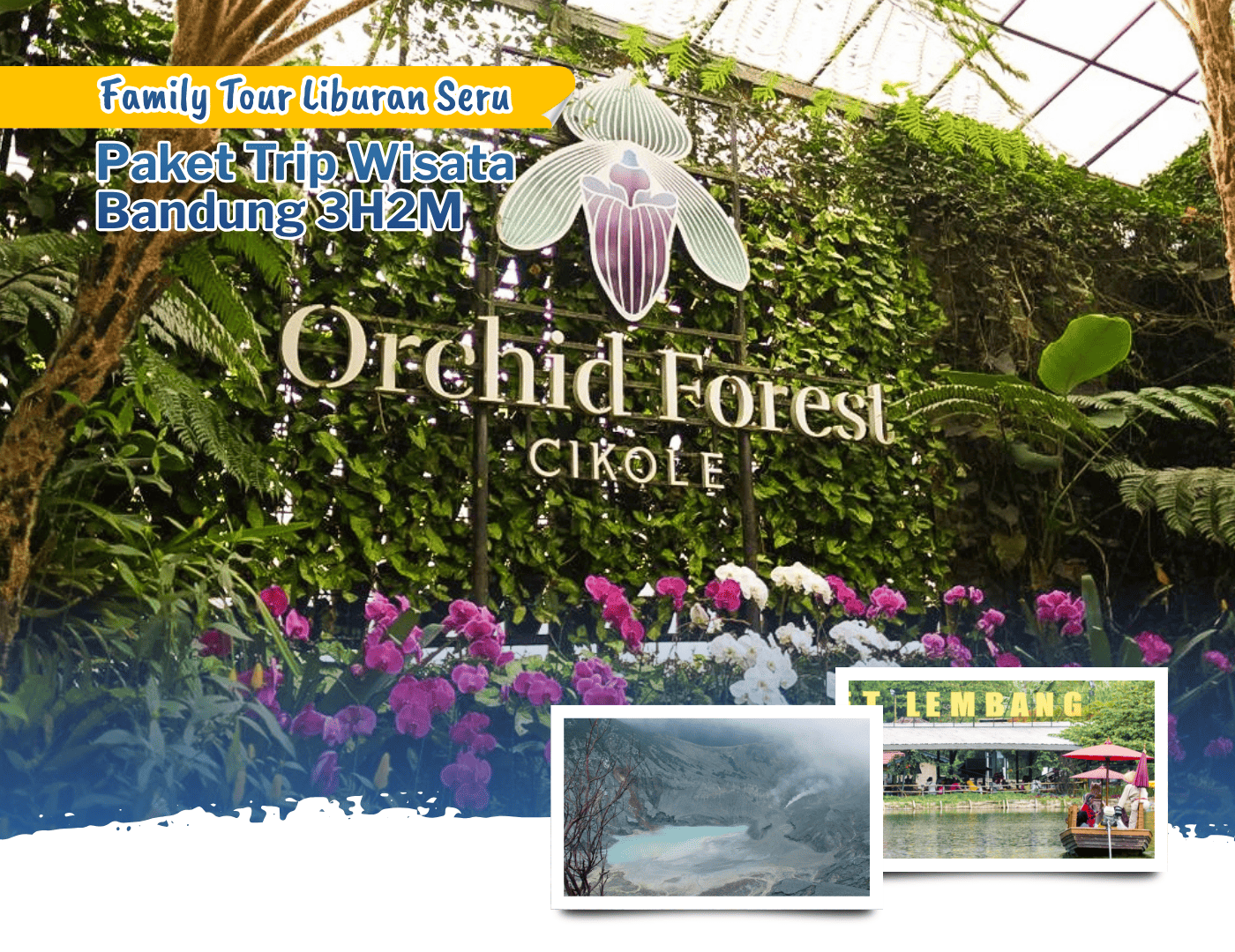 Paket Trip Wisata Bandung 3H2M – Family Tour Liburan Seru