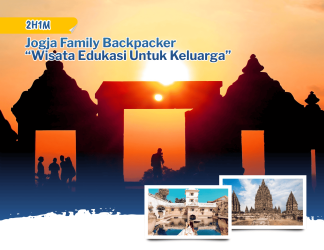 2H1M Jogja Family Backpacker “Wisata Edukasi Untuk Keluarga”