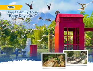 2H1M Jogja Family Tour “Baby Days Out”