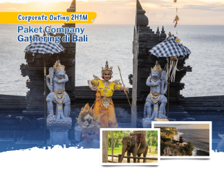Paket Company Gathering di Bali – Corporate Outing 2 Hari 1 Malam