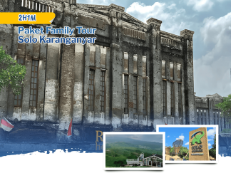 Paket Family Tour Solo Karanganyar – 2 Hari 1 Malam