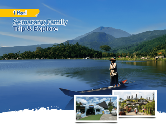 Semarang Family Trip & Explore 1 Hari