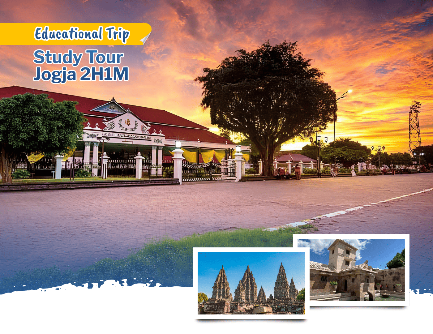 Study Tour Jogja 2H1M - Educational Trip